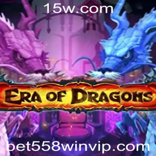 Descubra o Fascinante Mundo de EraOfDragons com bet558win vip