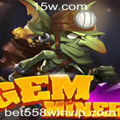 Descubra GemMiner: O Excitante Jogo de Aventura com bet558win vip